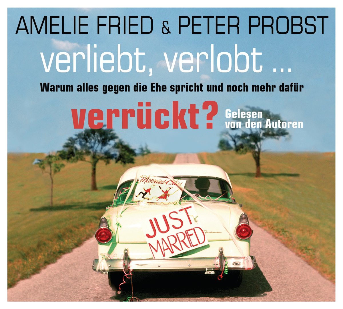 Verliebt, verlobt - verrückt?