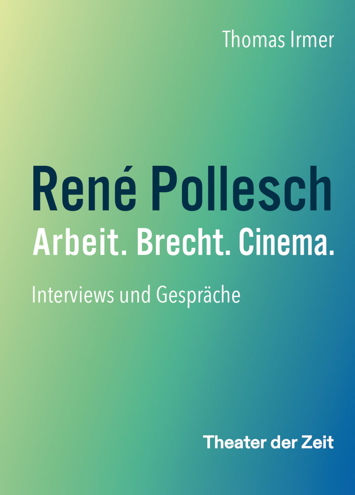 René Pollesch - Arbeit. Brecht. Cinema