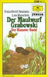 Der Maulwurf Grabowski / Der Hamster Radel