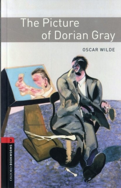 Oxford Bookworms Library: Level 3:: The Picture of Dorian Gray