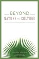 Beyond Nature and Culture