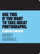 Use This If You Want to Take Great Photographs