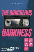 The Ridiculous Darkness