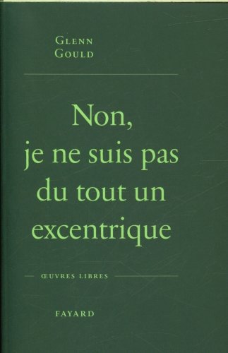 Non, je ne suis pas du tout un excentrique