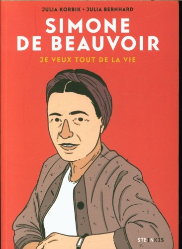 Simone de Beauvoir : je veux tout de la vie