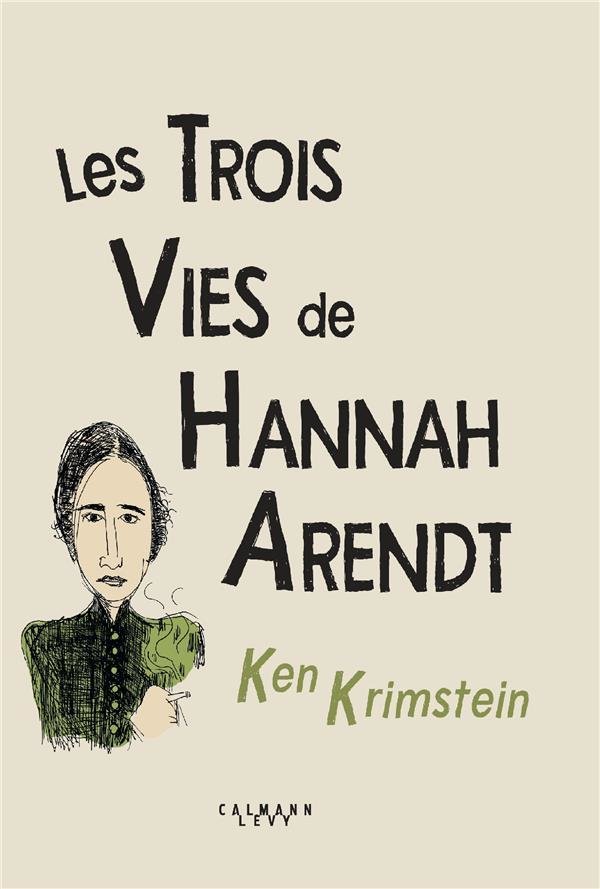 Les trois vies de Hannah Arendt