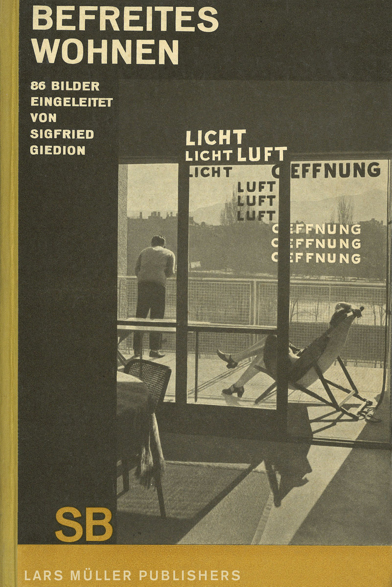 Sigfried Giedion: Liberated Dwelling (Befreites Wohnen)