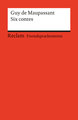 Six contes. Französischer Text mit deutschen Worterklärungen. B2 (GER)