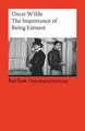 The Importance of Being Earnest. A Trivial Comedy for Serious People. Englischer Text mit deutschen Worterklärungen. C1 (GER)