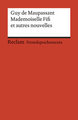 Mademoiselle Fifi et autres nouvelles. Avec un dossier sur l´auteur et la guerre de 1870/71