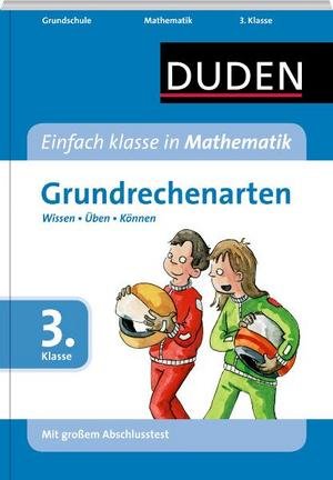 Duden - Einfach klasse in Mathematik Grundrechenarten 3. Klasse