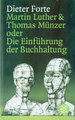 Martin Luther & Thomas Münzer oder Die Einführung der Buchhaltung