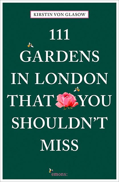 111 Gardens in London That You Shouldn't Miss