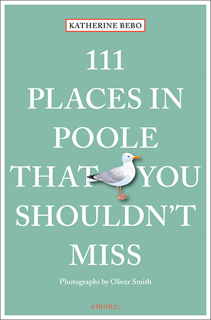 111 Places in Poole That You Shouldn't Miss