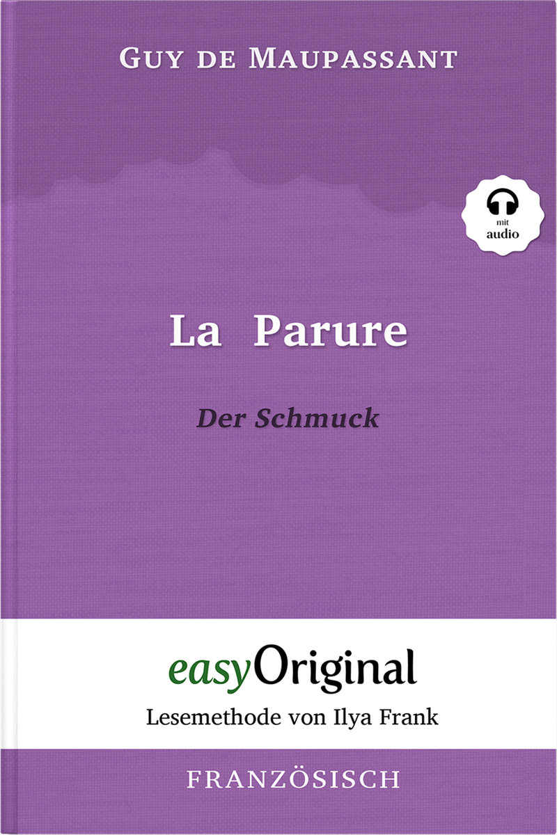 La Parure / Der Schmuck (Buch + Audio-CD) - Lesemethode von Ilya Frank - Zweisprachige Ausgabe Französisch-Deutsch