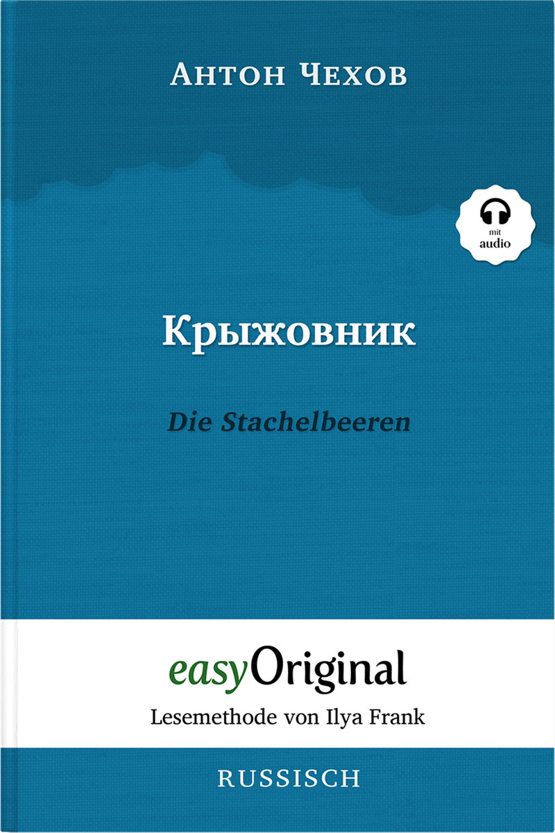 Kryzhownik / Die Stachelbeeren (Buch + Audio-CD) - Lesemethode von Ilya Frank - Zweisprachige Ausgabe Russisch-Deutsch