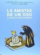 La amistad de un oso y otros cuentos persas